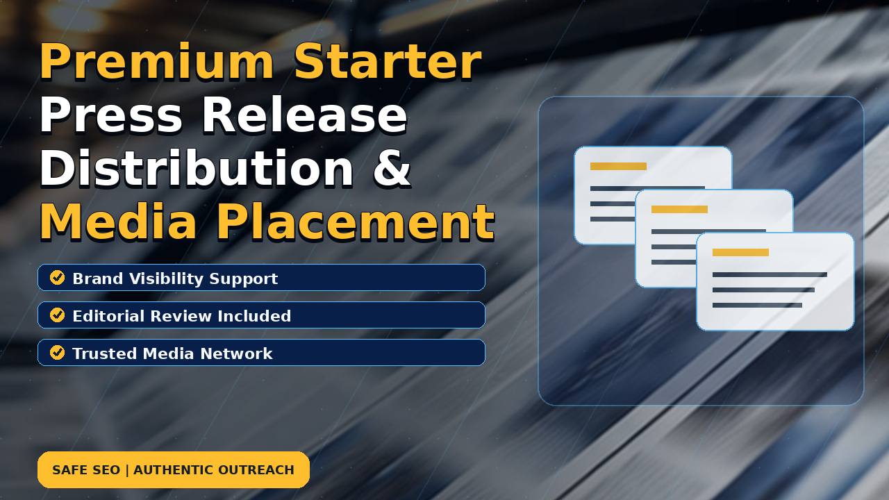 Premium Starter Press Release Distribution & Media Placement