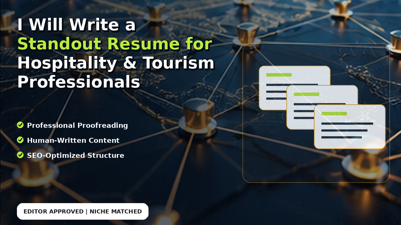 I Will Write a Standout Resume for Hospitality & Tourism Professionals