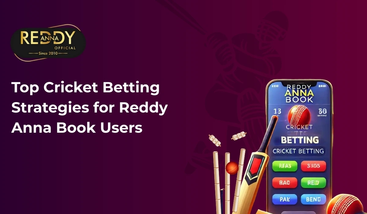 Top Strategies to Win on Reddy Anna Online Top Strategies to Win on Reddy Anna Online