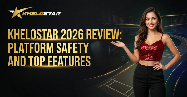 Khelostar Review: Prime Features and Safety