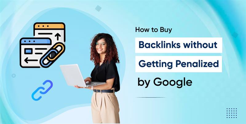 Buy Backlinks Safely and Strengthen Your Online Presence