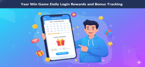 Yaar Win Game Daily Login Rewards and Bonus Tracking