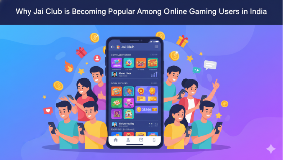 Why Jai Club is Becoming Popular Among Online Gaming Users in India