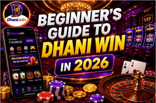 Beginner’s Guide to Dhani Win in 2026
