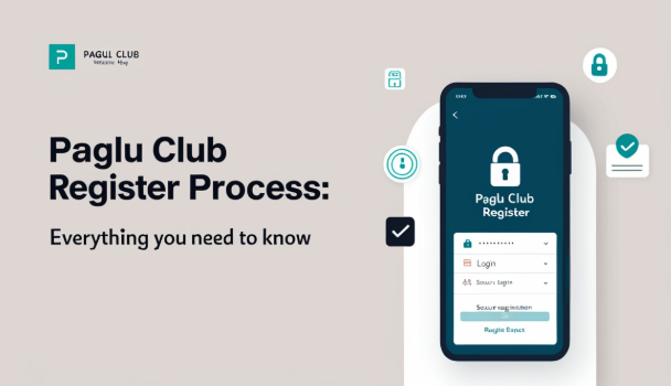 Paglu Club Register Process: Everything You Need to Know Paglu Club Register Process: Everything You Need to Know