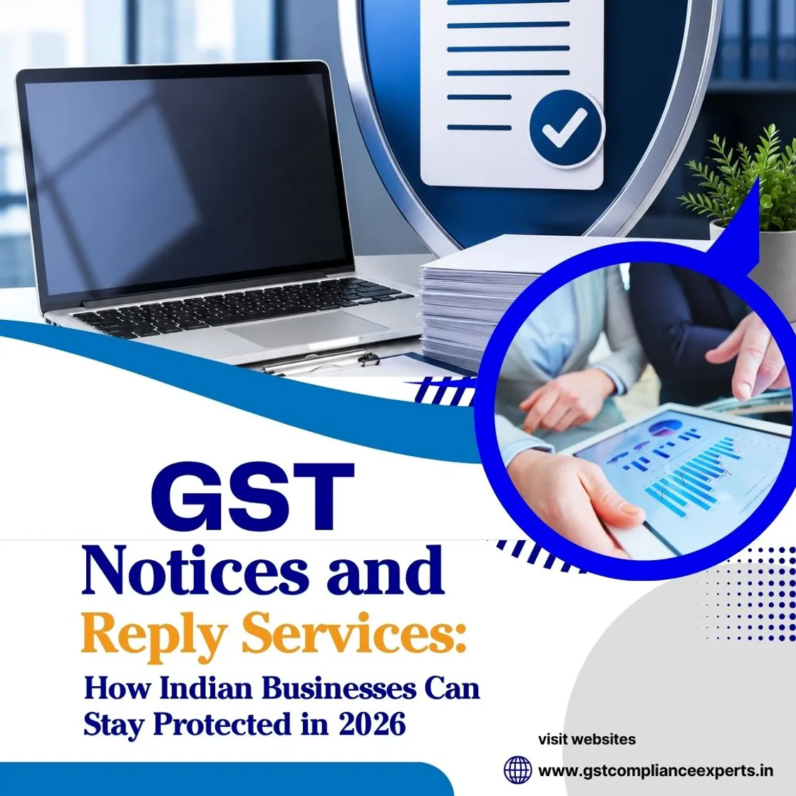GST Notices and Reply Services: How Indian Businesses Can Stay Protected in 2026