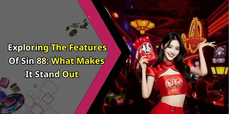 Exploring The Features Of Sin 88: What Makes It Stand Out