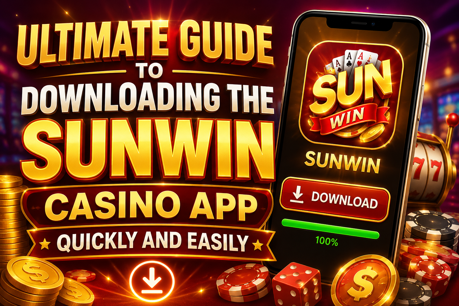 Ultimate Guide to Downloading the SUNWIN Casino App Quickly and Easily