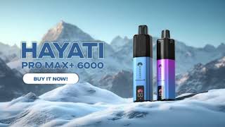 Hayati Pro Max Plus 6000: Features That Stand Out
