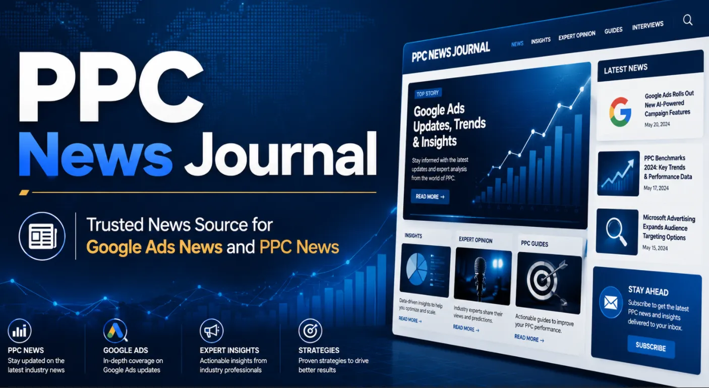 PPC News Journal: Trusted PPC News Source PPC News Journal: Trusted PPC News Source