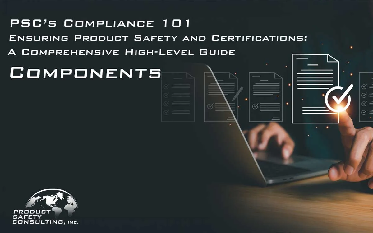 Component Certification Guide | Product Safety Consulting