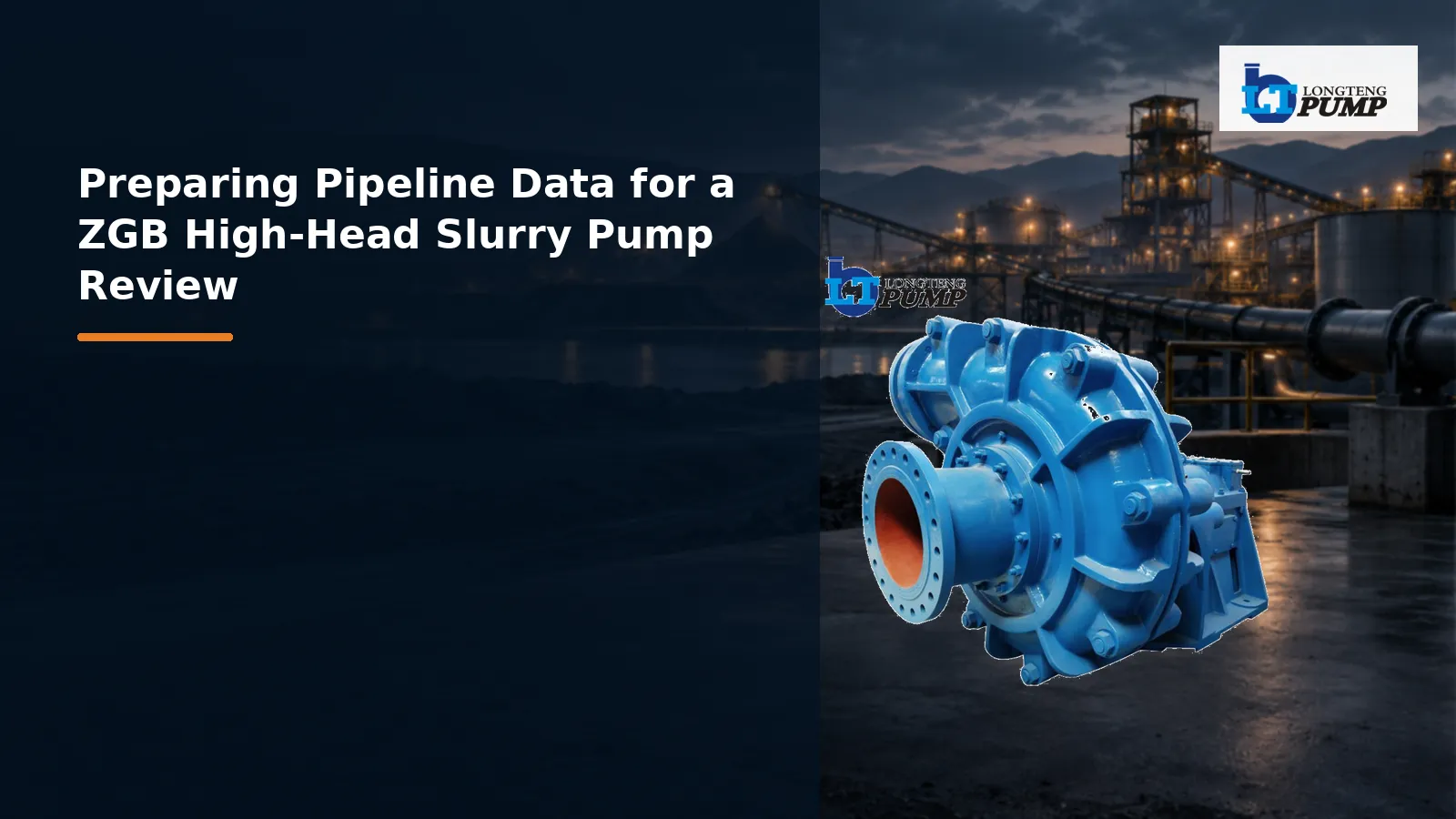 Preparing Pipeline Data for a ZGB High-Head Slurry Pump Review Preparing Pipeline Data for a ZGB High-Head Slurry Pump Review
