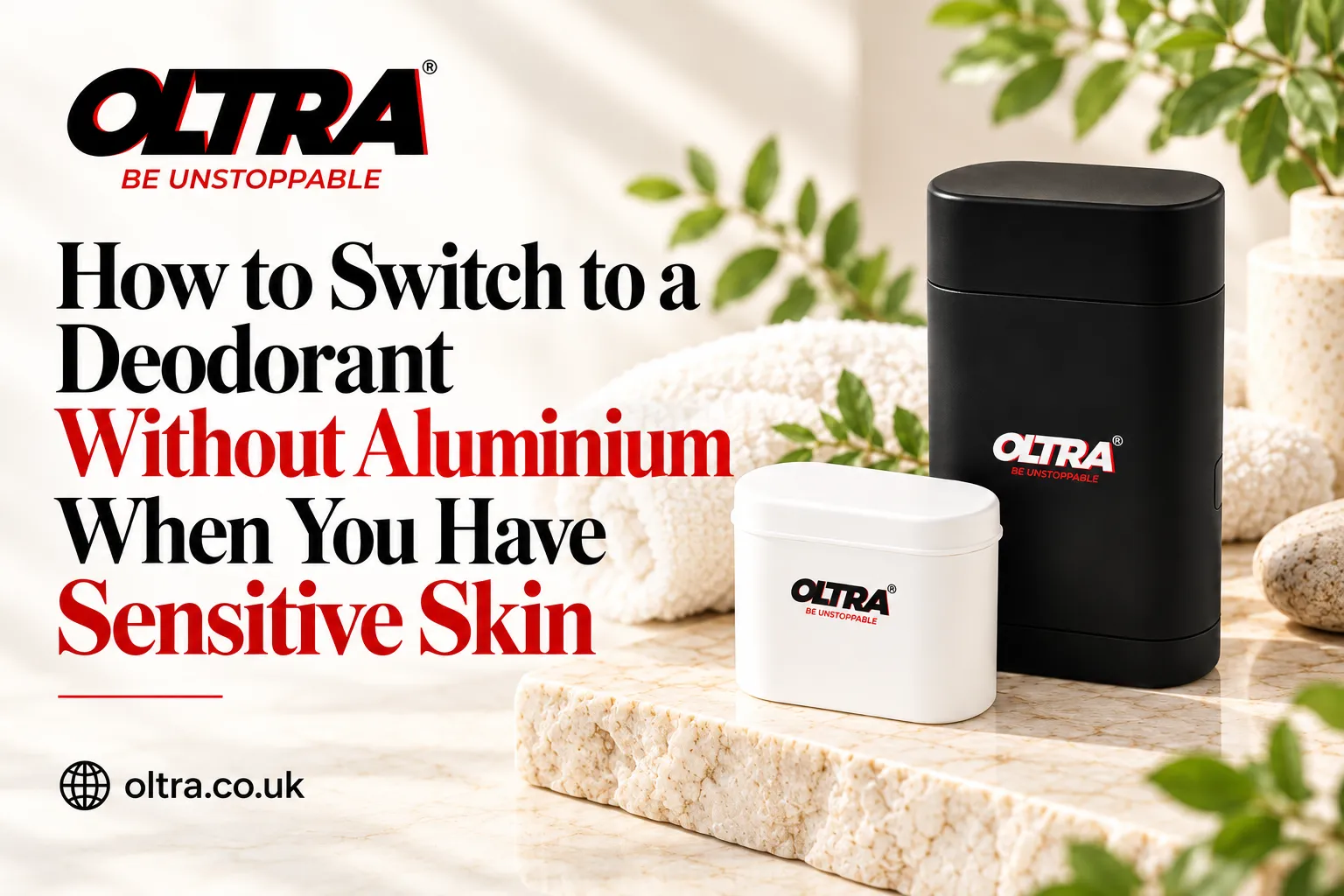 How to Switch to a Deodorant Without Aluminium When You Have Sensitive Skin